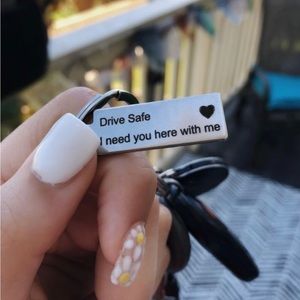 Drive Safe I Need You Here Keychain